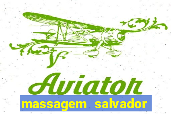 massagem salvador de bahia